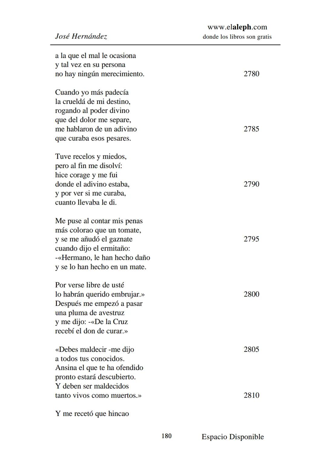 IMPRIMIR
MARTÍN FIERRO
JOSÉ HERNÁNDEZ
Espacio
Disponible Editado por
**elaleph.com**
© 1999 – Copyright www.elaleph.com
Todos los Derech