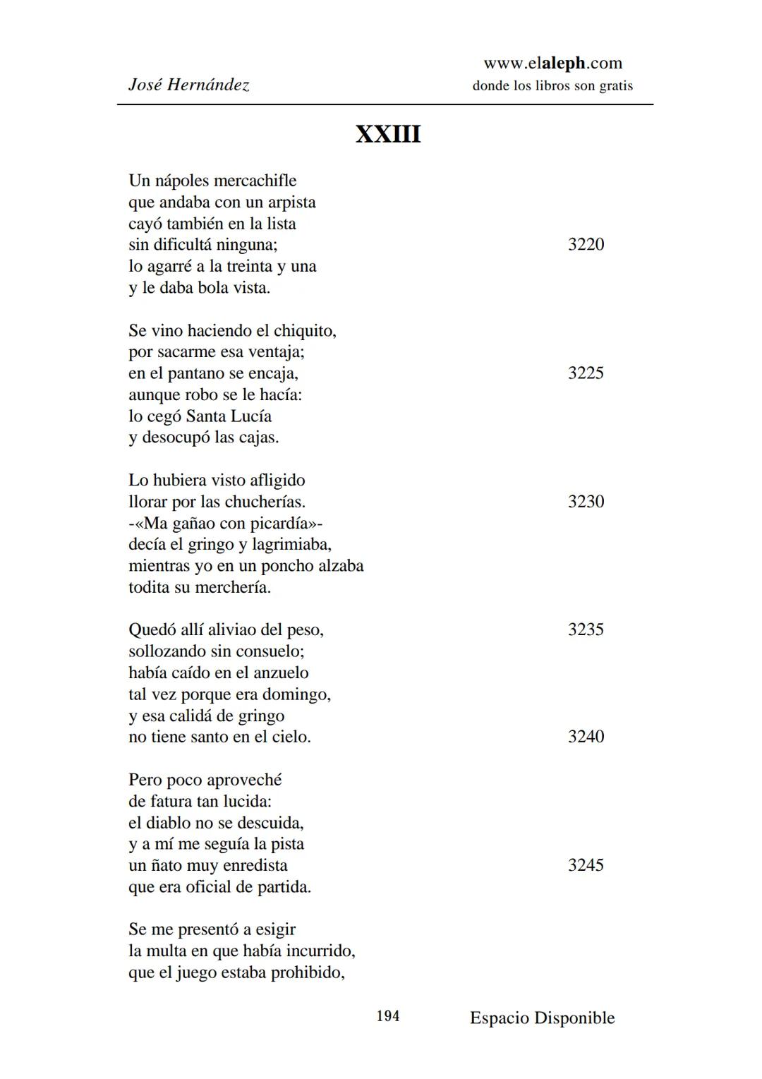 IMPRIMIR
MARTÍN FIERRO
JOSÉ HERNÁNDEZ
Espacio
Disponible Editado por
**elaleph.com**
© 1999 – Copyright www.elaleph.com
Todos los Derech