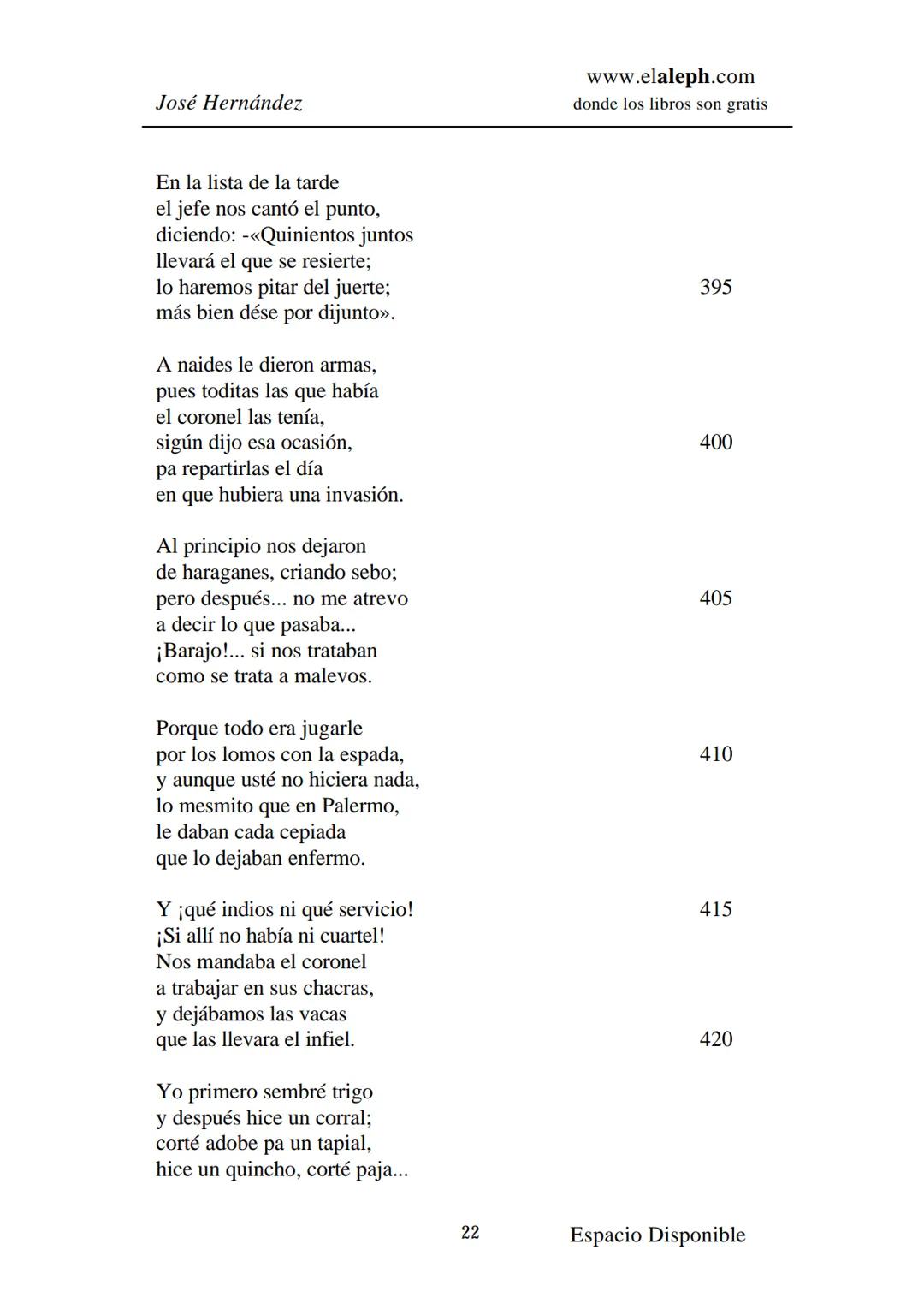 IMPRIMIR
MARTÍN FIERRO
JOSÉ HERNÁNDEZ
Espacio
Disponible Editado por
**elaleph.com**
© 1999 – Copyright www.elaleph.com
Todos los Derech