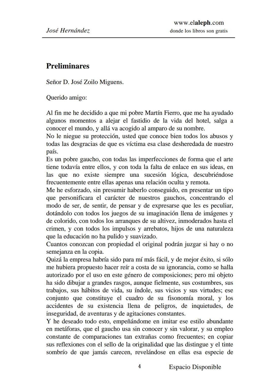 IMPRIMIR
MARTÍN FIERRO
JOSÉ HERNÁNDEZ
Espacio
Disponible Editado por
**elaleph.com**
© 1999 – Copyright www.elaleph.com
Todos los Derech