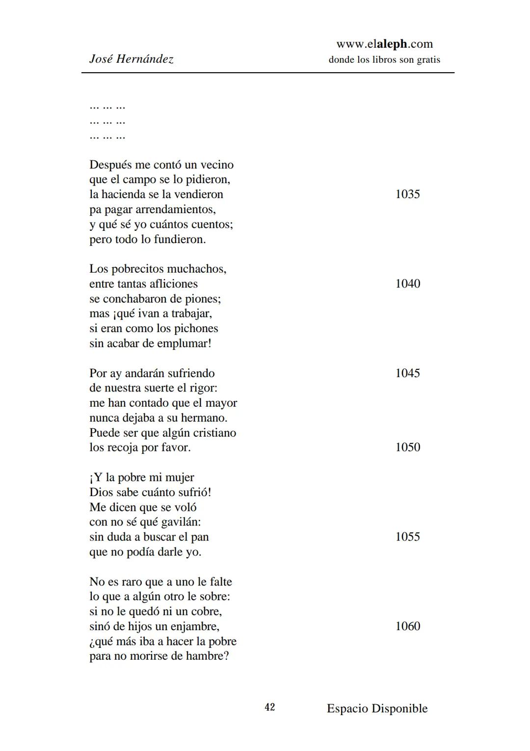 IMPRIMIR
MARTÍN FIERRO
JOSÉ HERNÁNDEZ
Espacio
Disponible Editado por
**elaleph.com**
© 1999 – Copyright www.elaleph.com
Todos los Derech