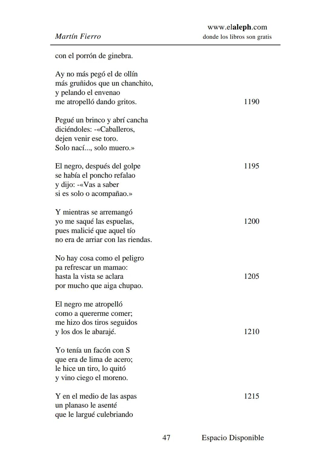 IMPRIMIR
MARTÍN FIERRO
JOSÉ HERNÁNDEZ
Espacio
Disponible Editado por
**elaleph.com**
© 1999 – Copyright www.elaleph.com
Todos los Derech