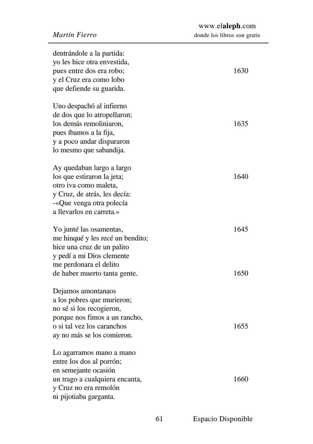 IMPRIMIR
MARTÍN FIERRO
JOSÉ HERNÁNDEZ
Espacio
Disponible Editado por
**elaleph.com**
© 1999 – Copyright www.elaleph.com
Todos los Derech