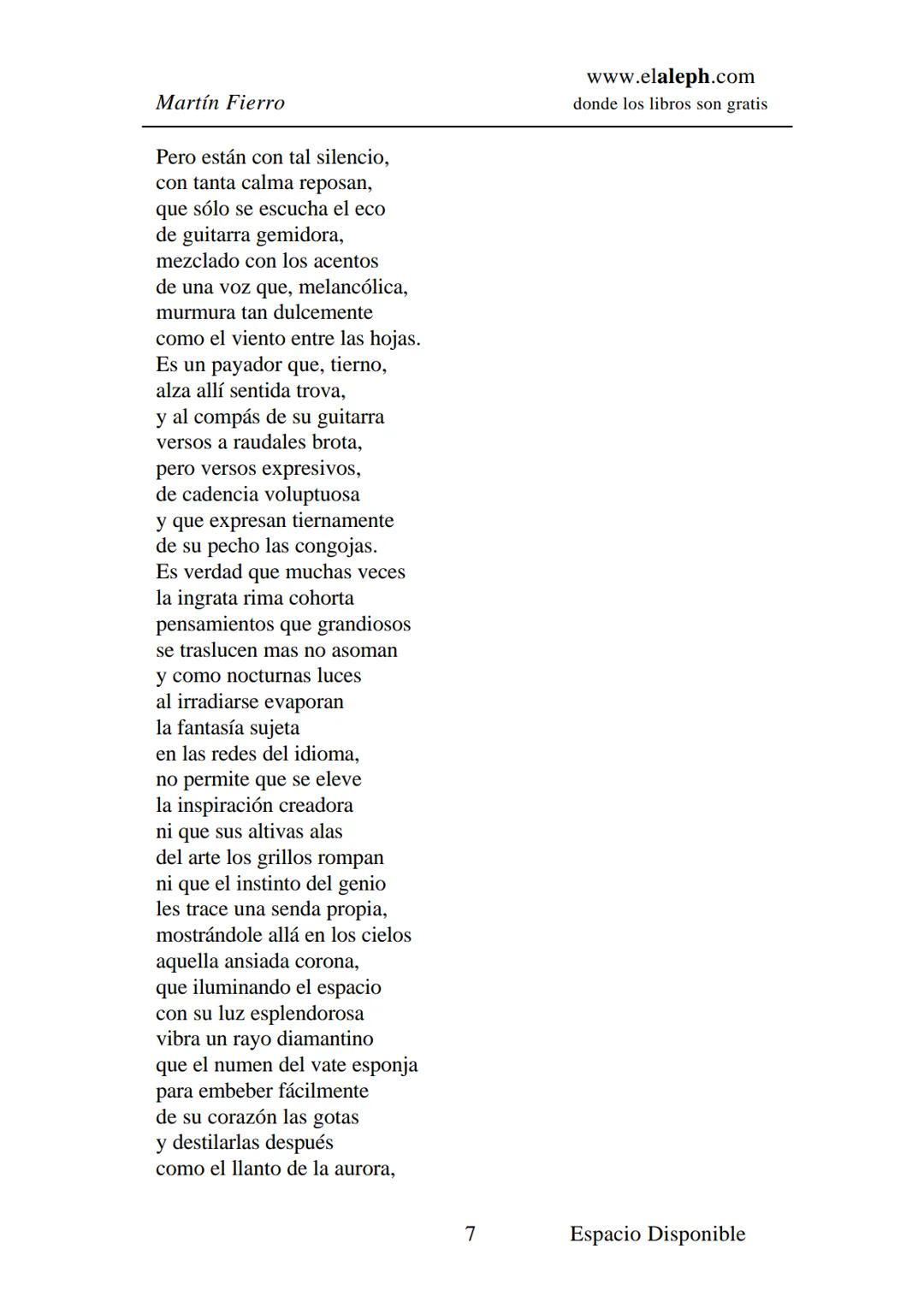 IMPRIMIR
MARTÍN FIERRO
JOSÉ HERNÁNDEZ
Espacio
Disponible Editado por
**elaleph.com**
© 1999 – Copyright www.elaleph.com
Todos los Derech