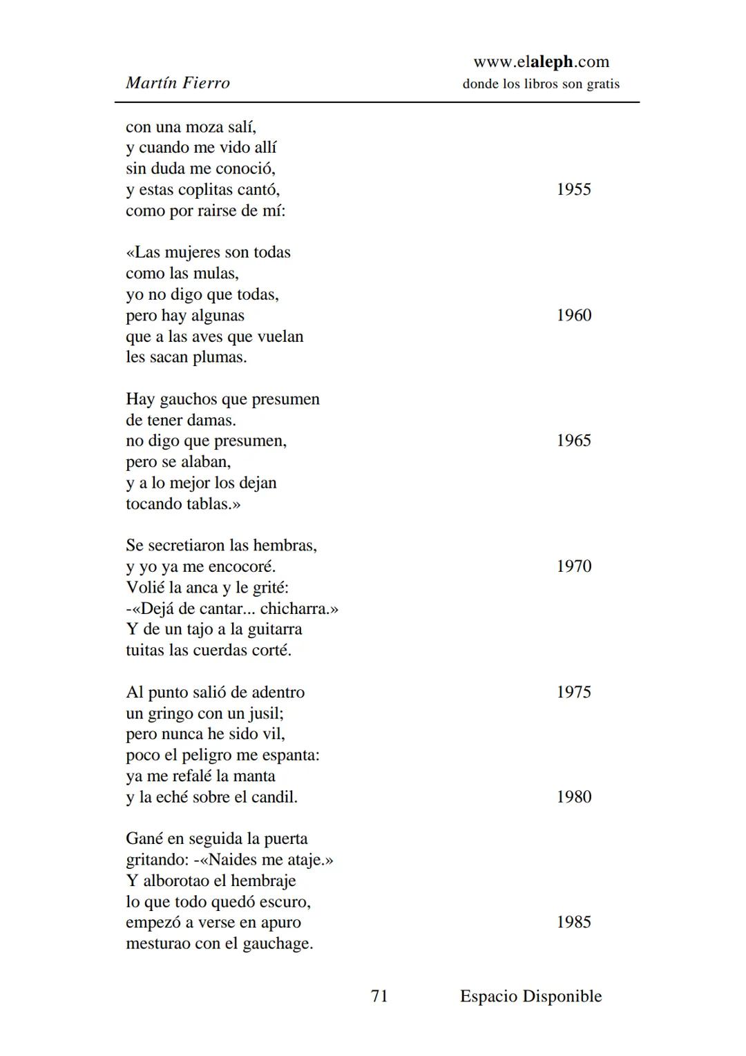 IMPRIMIR
MARTÍN FIERRO
JOSÉ HERNÁNDEZ
Espacio
Disponible Editado por
**elaleph.com**
© 1999 – Copyright www.elaleph.com
Todos los Derech