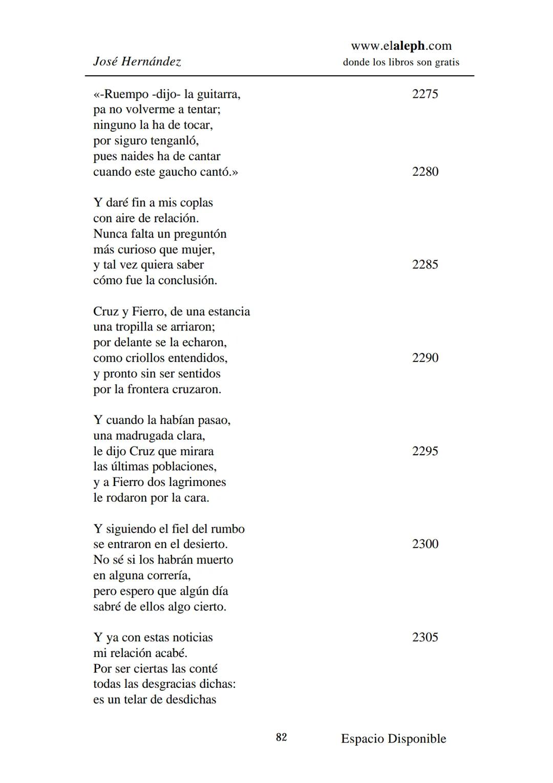 IMPRIMIR
MARTÍN FIERRO
JOSÉ HERNÁNDEZ
Espacio
Disponible Editado por
**elaleph.com**
© 1999 – Copyright www.elaleph.com
Todos los Derech