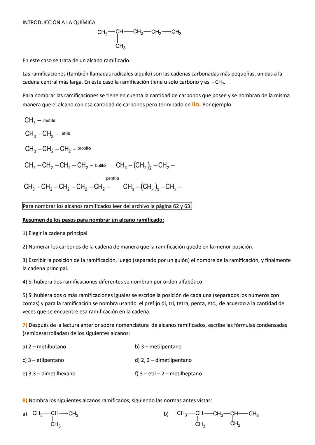 INTRODUCCIÓN A LA QUÍMICA
ACTIVIDAD: HIDROCARBUROS: ALCANOS
1) Los hidrocarburos son compuestos formados por carbono (C) e hidrógeno (H) y s