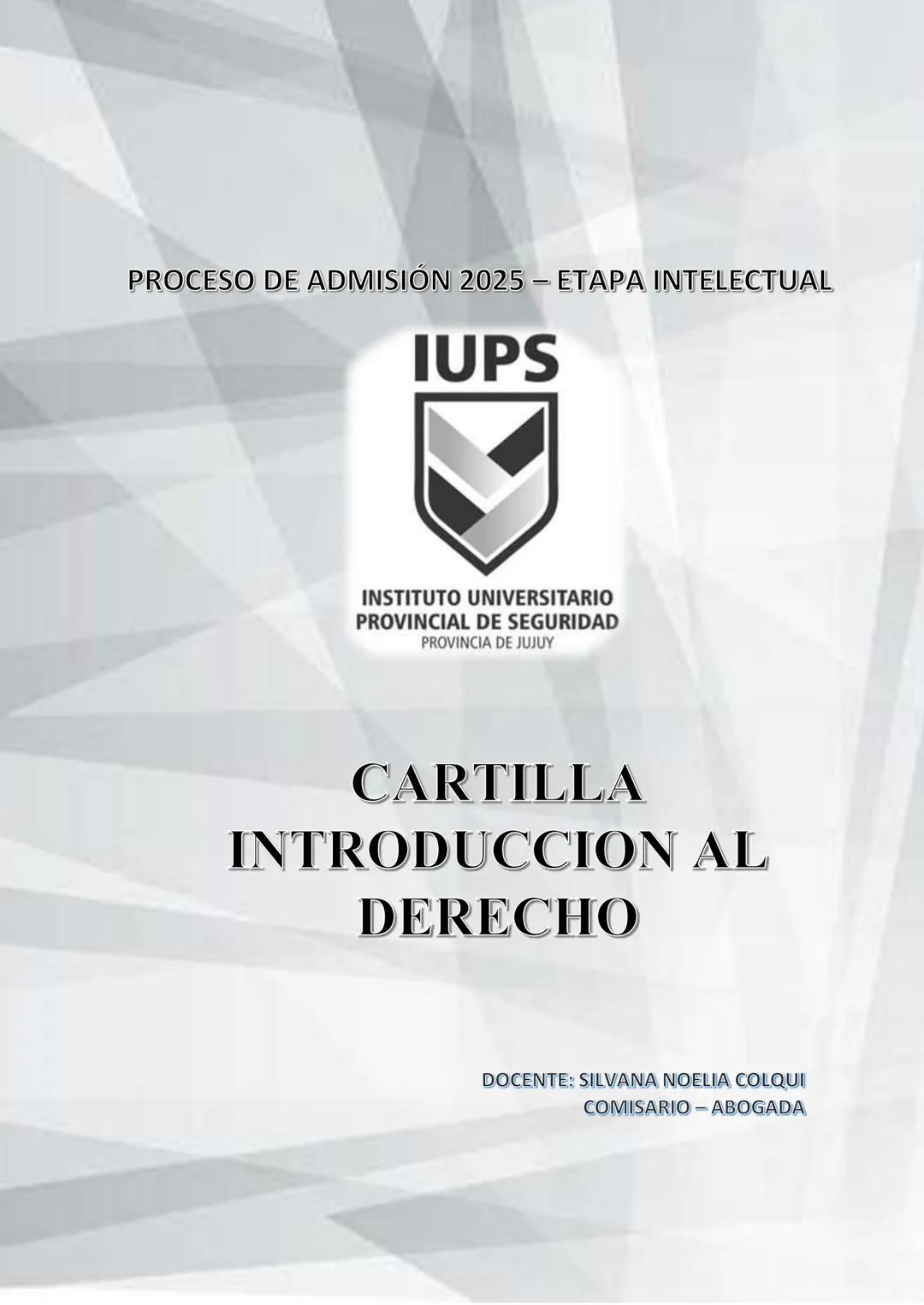 PROCESO DE ADMISIÓN 2025 - ΕΤΑΡΑ INTELECTUAL
IUPS
INSTITUTO UNIVERSITARIO
PROVINCIAL DE SEGURIDAD
PROVINCIA DE JUJUY
CARTILLA
INTRODUCCIO