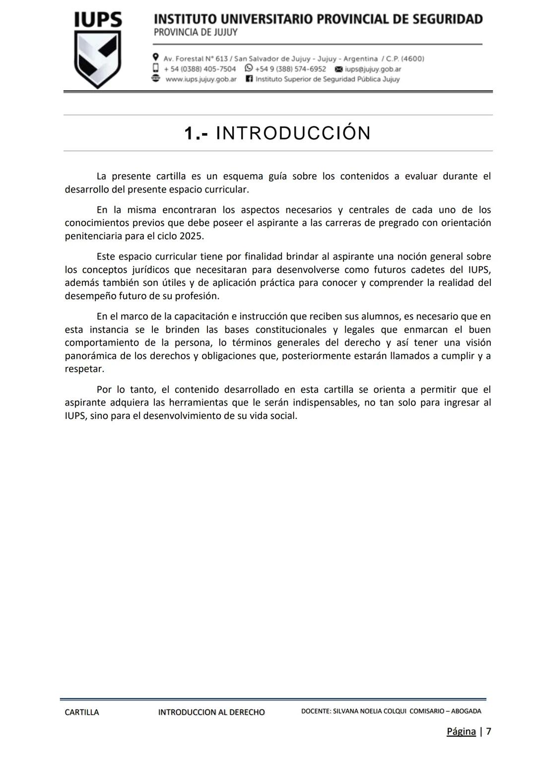 PROCESO DE ADMISIÓN 2025 - ΕΤΑΡΑ INTELECTUAL
IUPS
INSTITUTO UNIVERSITARIO
PROVINCIAL DE SEGURIDAD
PROVINCIA DE JUJUY
CARTILLA
INTRODUCCIO