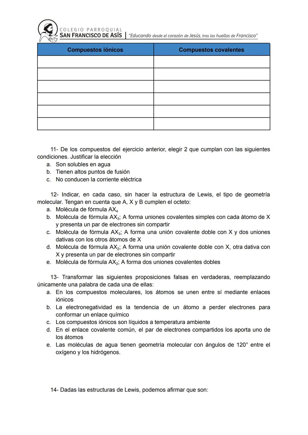 # COLEGIO PARROQUIAL
SAN FRANCISCO DE ASÍS "Educando desde el corazón de Jesús, tras las huellas de Francisco"
# Uniones entre átomos
Desd