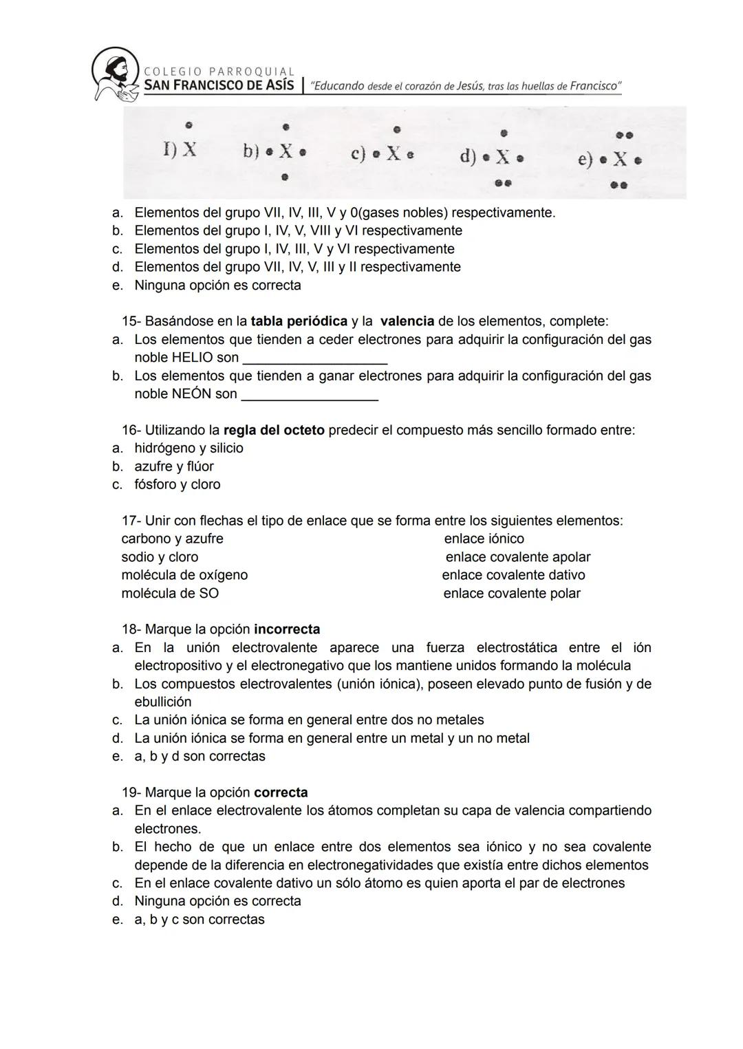 # COLEGIO PARROQUIAL
SAN FRANCISCO DE ASÍS "Educando desde el corazón de Jesús, tras las huellas de Francisco"
# Uniones entre átomos
Desd