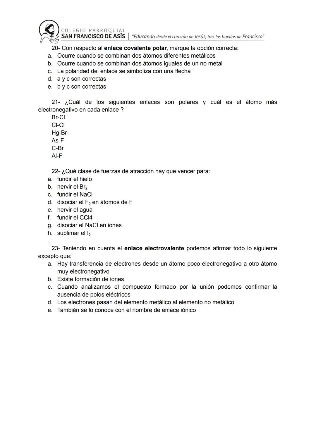 # COLEGIO PARROQUIAL
SAN FRANCISCO DE ASÍS "Educando desde el corazón de Jesús, tras las huellas de Francisco"
# Uniones entre átomos
Desd
