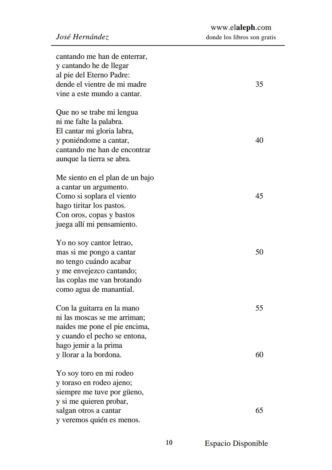 IMPRIMIR
MARTÍN FIERRO
JOSÉ HERNÁNDEZ
Espacio
Disponible Editado por
elaleph.com
© 1999 - Copyrigth www.elaleph.com
Todos los Derechos