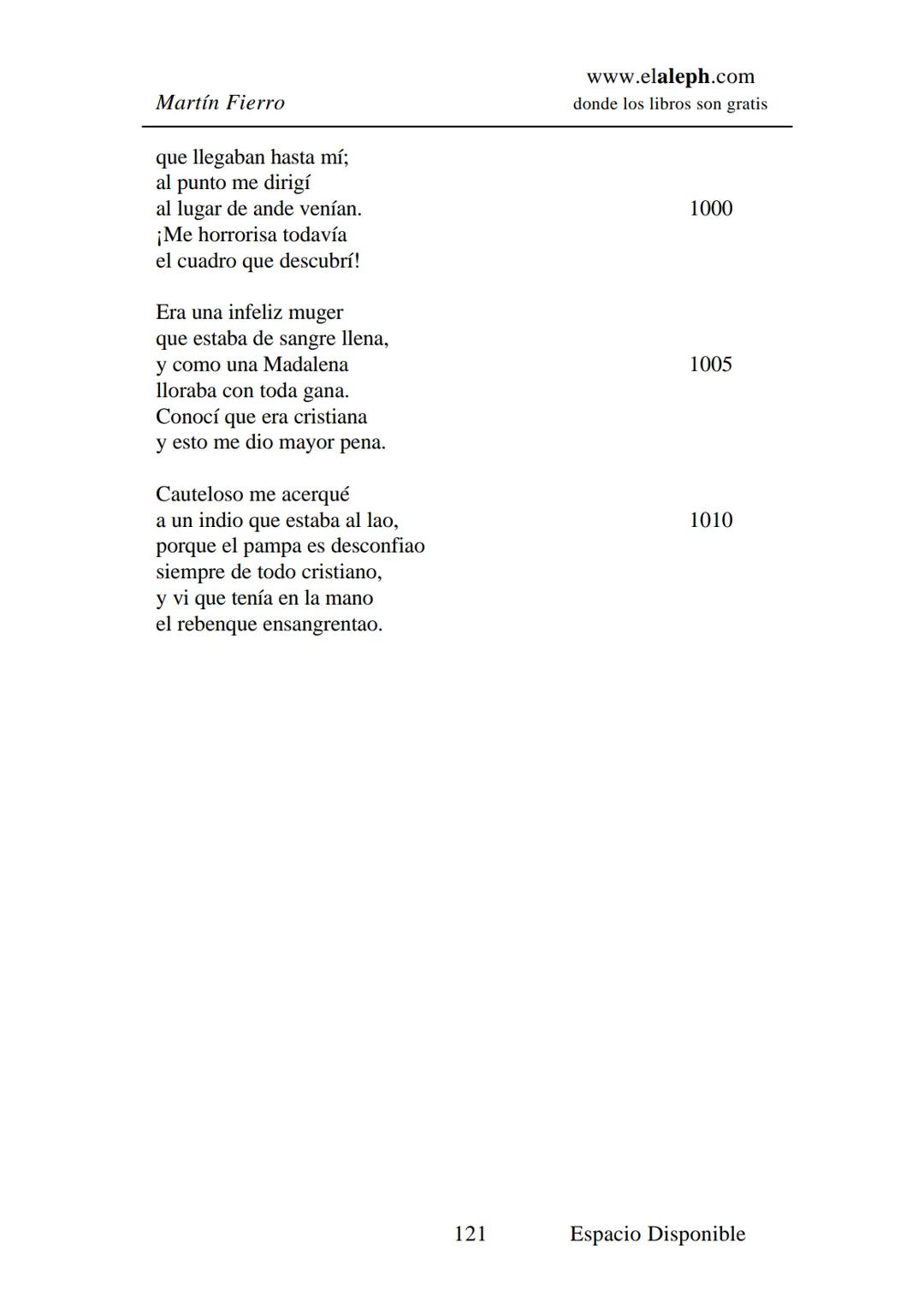 IMPRIMIR
MARTÍN FIERRO
JOSÉ HERNÁNDEZ
Espacio
Disponible Editado por
elaleph.com
© 1999 - Copyrigth www.elaleph.com
Todos los Derechos