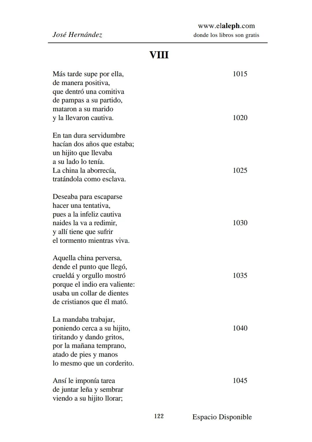 IMPRIMIR
MARTÍN FIERRO
JOSÉ HERNÁNDEZ
Espacio
Disponible Editado por
elaleph.com
© 1999 - Copyrigth www.elaleph.com
Todos los Derechos