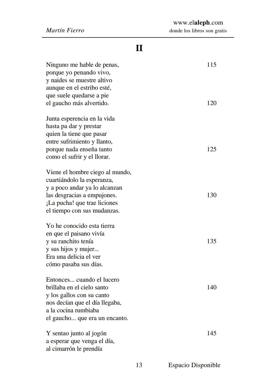 IMPRIMIR
MARTÍN FIERRO
JOSÉ HERNÁNDEZ
Espacio
Disponible Editado por
elaleph.com
© 1999 - Copyrigth www.elaleph.com
Todos los Derechos