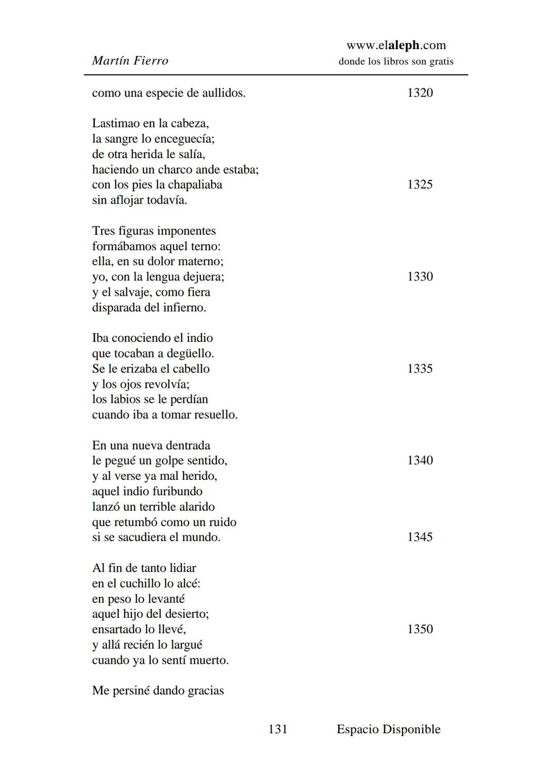 IMPRIMIR
MARTÍN FIERRO
JOSÉ HERNÁNDEZ
Espacio
Disponible Editado por
elaleph.com
© 1999 - Copyrigth www.elaleph.com
Todos los Derechos