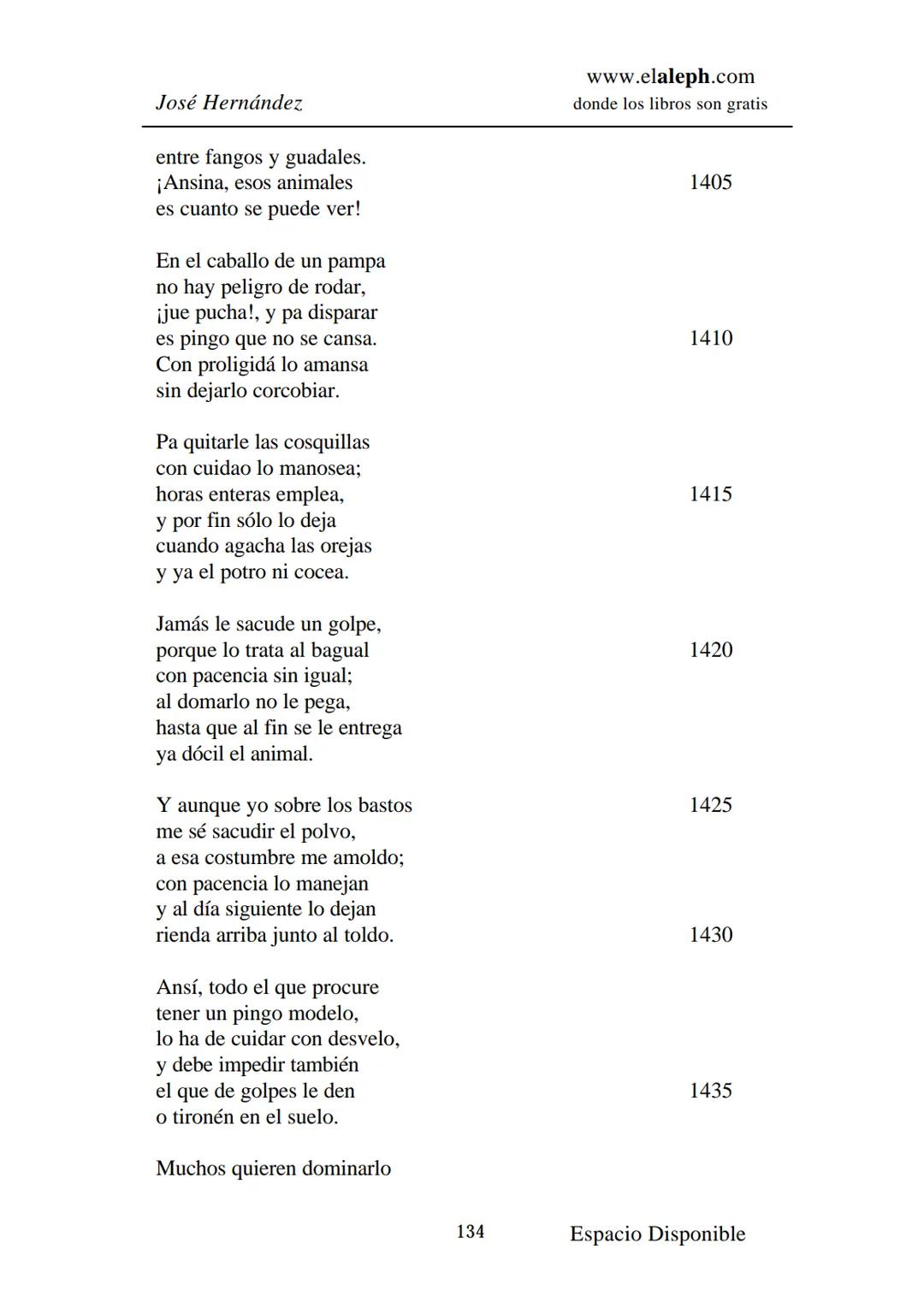 IMPRIMIR
MARTÍN FIERRO
JOSÉ HERNÁNDEZ
Espacio
Disponible Editado por
elaleph.com
© 1999 - Copyrigth www.elaleph.com
Todos los Derechos