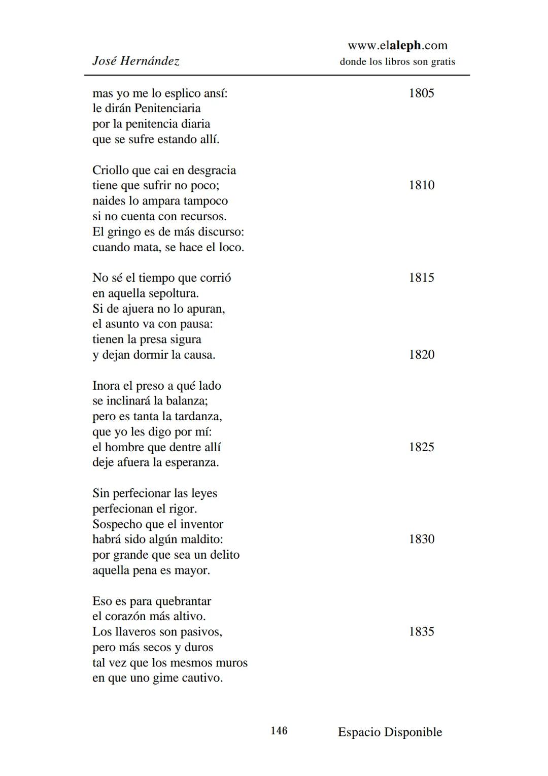 IMPRIMIR
MARTÍN FIERRO
JOSÉ HERNÁNDEZ
Espacio
Disponible Editado por
elaleph.com
© 1999 - Copyrigth www.elaleph.com
Todos los Derechos