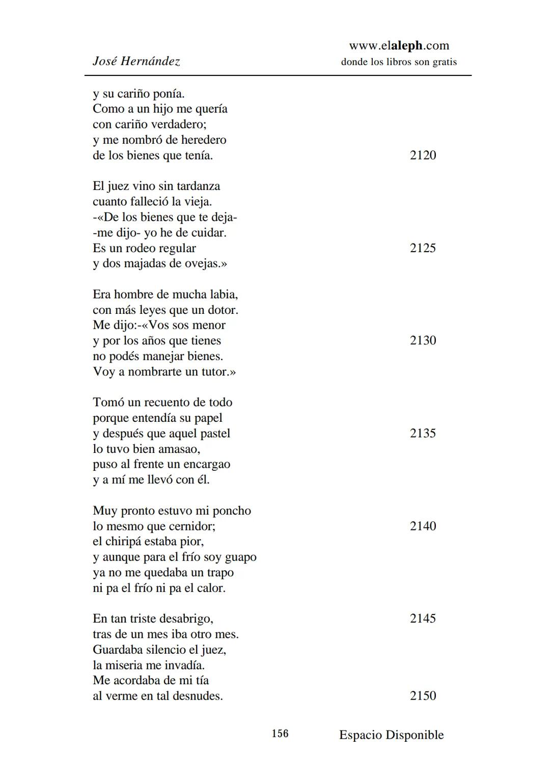 IMPRIMIR
MARTÍN FIERRO
JOSÉ HERNÁNDEZ
Espacio
Disponible Editado por
elaleph.com
© 1999 - Copyrigth www.elaleph.com
Todos los Derechos