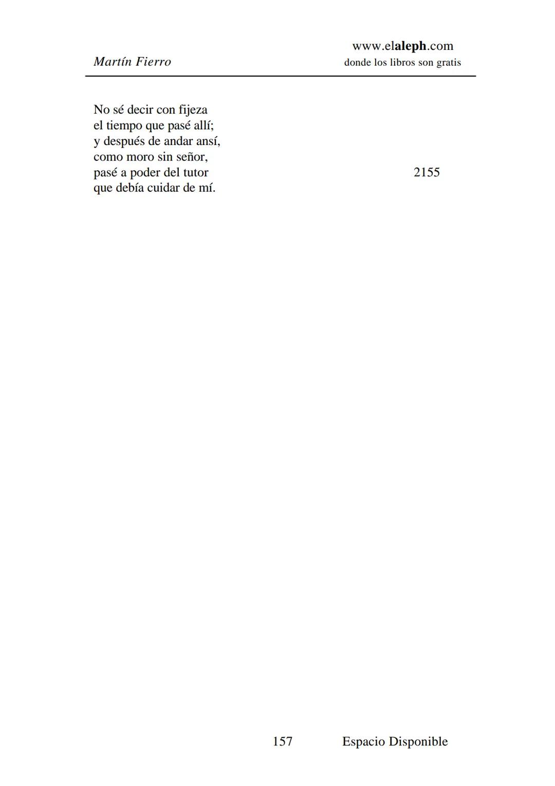 IMPRIMIR
MARTÍN FIERRO
JOSÉ HERNÁNDEZ
Espacio
Disponible Editado por
elaleph.com
© 1999 - Copyrigth www.elaleph.com
Todos los Derechos