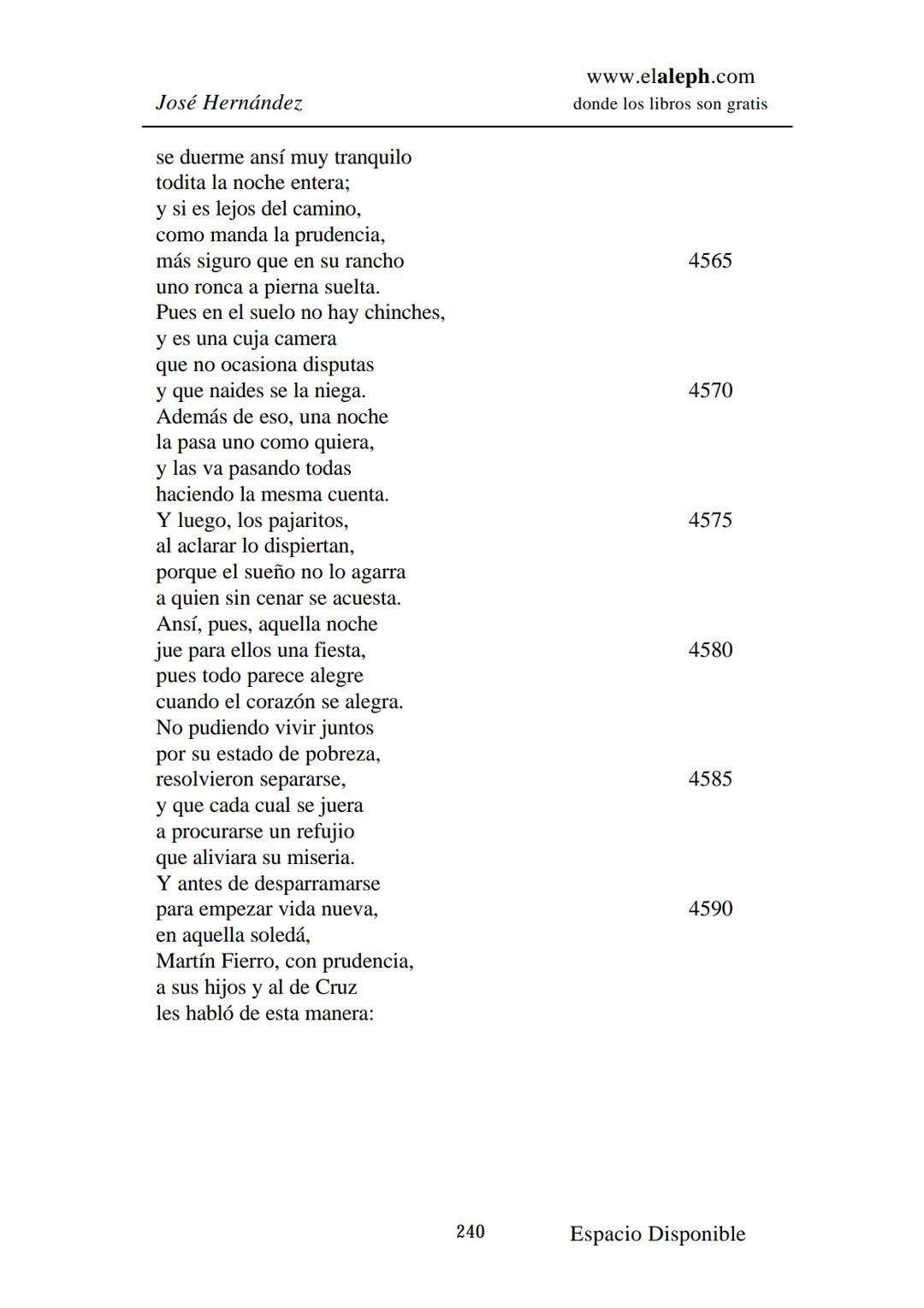 IMPRIMIR
MARTÍN FIERRO
JOSÉ HERNÁNDEZ
Espacio
Disponible Editado por
elaleph.com
© 1999 - Copyrigth www.elaleph.com
Todos los Derechos