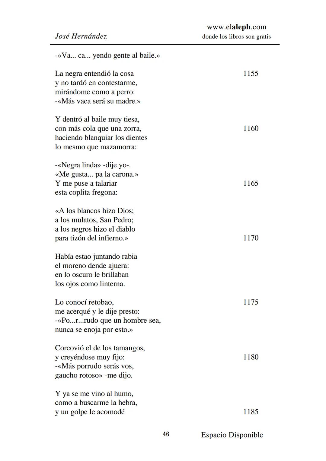 IMPRIMIR
MARTÍN FIERRO
JOSÉ HERNÁNDEZ
Espacio
Disponible Editado por
elaleph.com
© 1999 - Copyrigth www.elaleph.com
Todos los Derechos