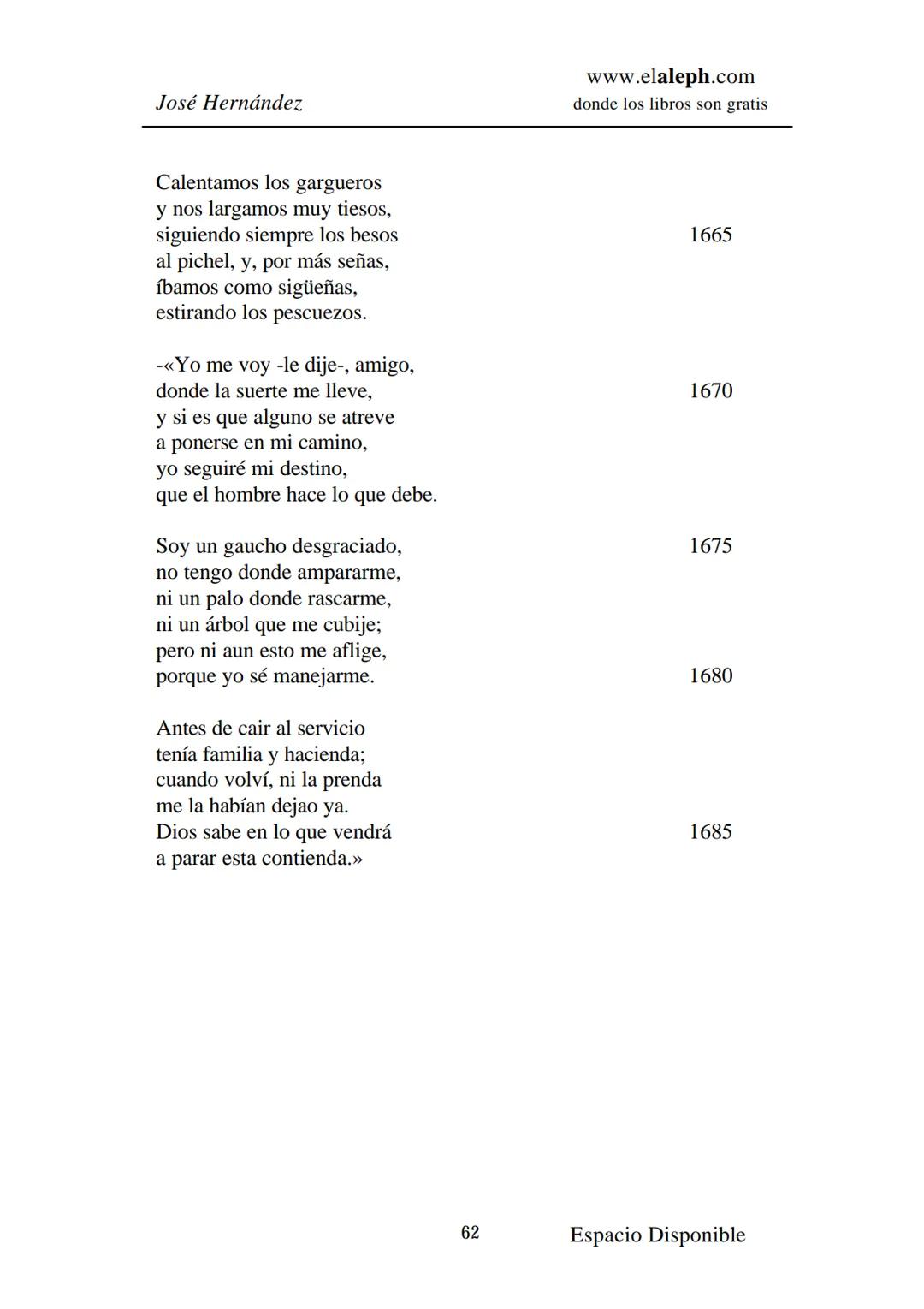 IMPRIMIR
MARTÍN FIERRO
JOSÉ HERNÁNDEZ
Espacio
Disponible Editado por
elaleph.com
© 1999 - Copyrigth www.elaleph.com
Todos los Derechos