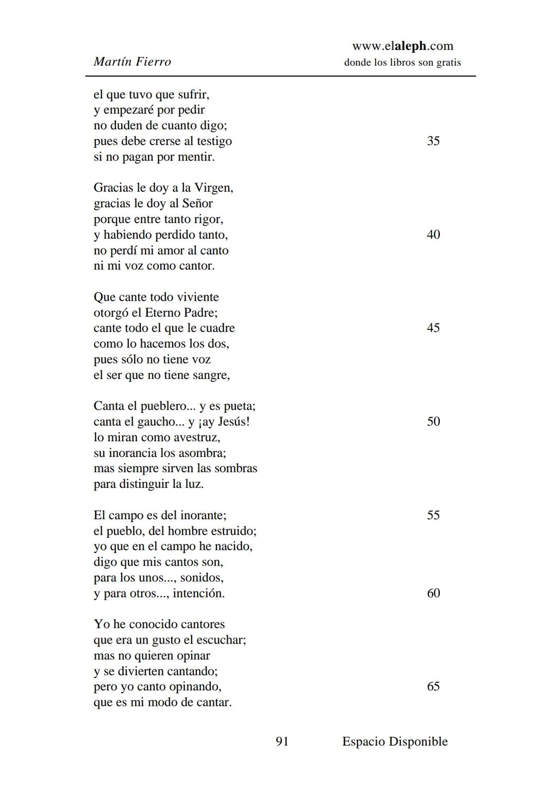IMPRIMIR
MARTÍN FIERRO
JOSÉ HERNÁNDEZ
Espacio
Disponible Editado por
elaleph.com
© 1999 - Copyrigth www.elaleph.com
Todos los Derechos