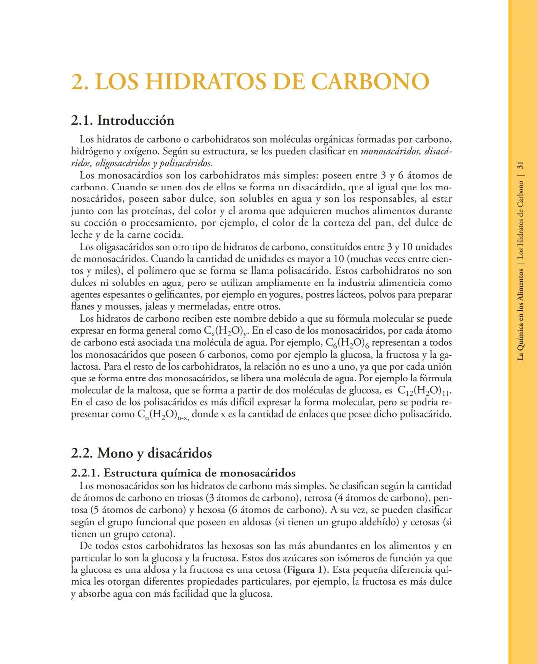 # 2. LOS HIDRATOS DE CARBOΝΟ
2.1. Introducción
Los hidratos de carbono o carbohidratos son moléculas orgánicas formadas por carbono,
hidró