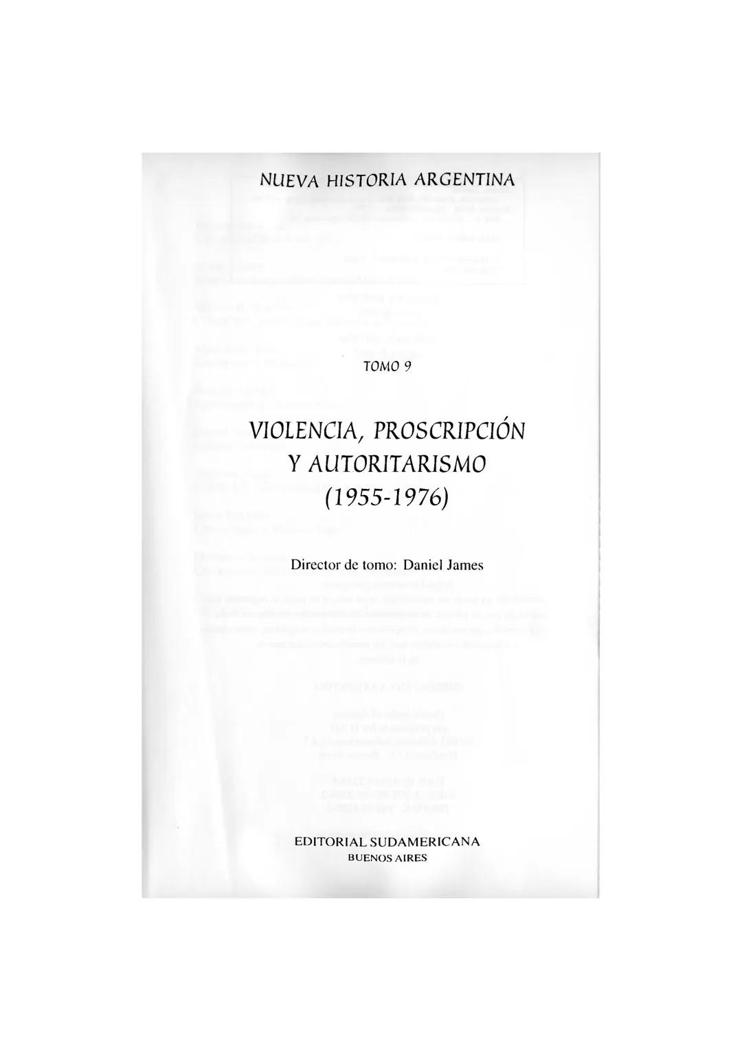 # NUEVA
# HISTORIA
# ARGENTINA
DIRECCIÓN DE TOMO
Daniel James
VIOLENCIA, PROSCRIPCIÓN
Y AUTORITARISMO (1955-1976)
MARIMON
NORLE HOTEL
GARAGE