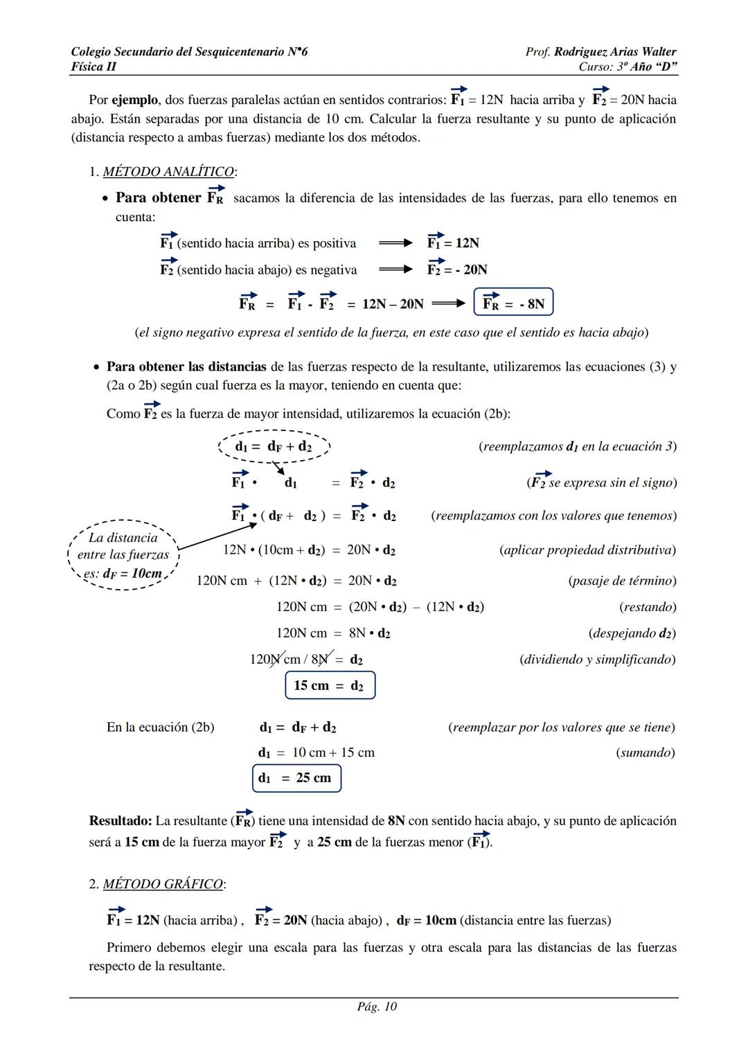 # Colegio Secundario del Sesquicentenario N°6
Física II
Prof. Rodriguez, Arias Walter
Curso: 3º Año "D"
# SISTEMA DE FUERZAS
Cuando sobre