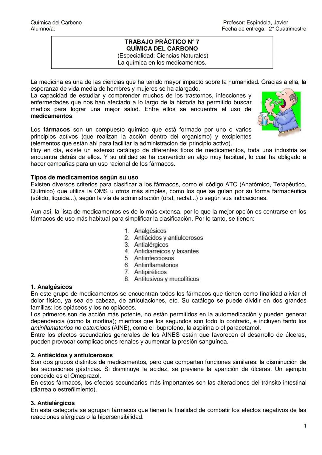 Química del Carbono
Alumno/a:
Profesor: Espíndola, Javier
Fecha de entrega: 2° Cuatrimestre
TRABAJO PRÁCTICO N° 7
QUÍMICA DEL CARBOΝΟ
(Esp