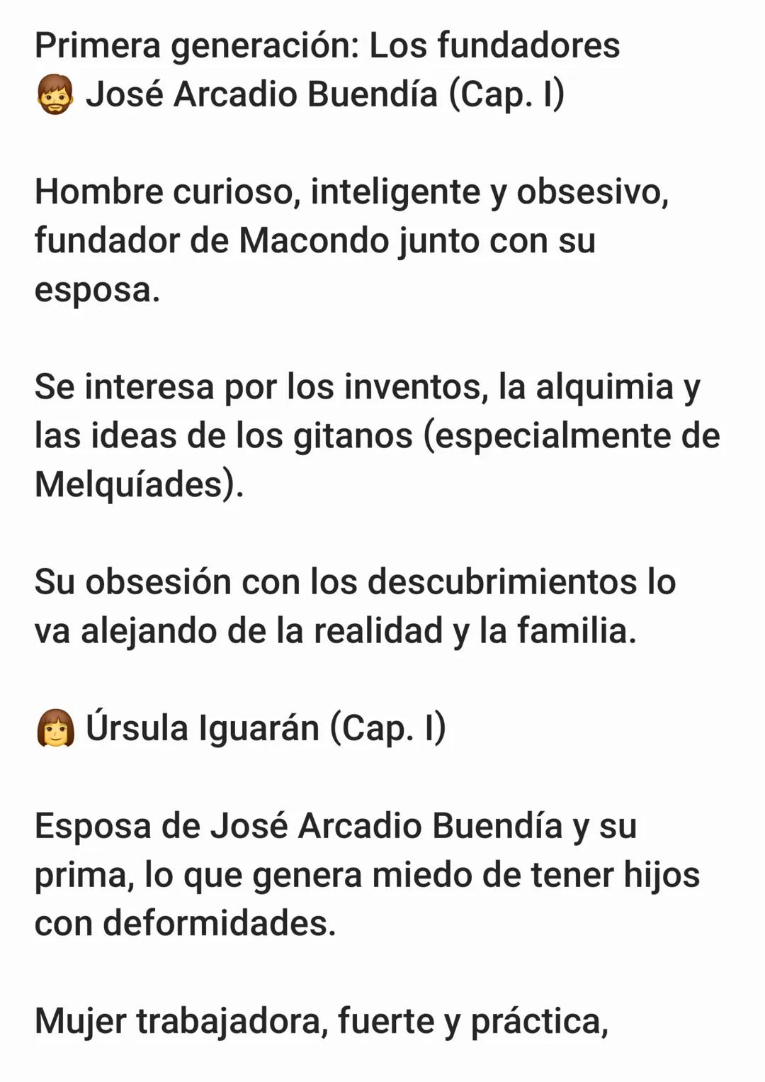 Primera generación: Los fundadores
José Arcadio Buendía (Cap. I)
Hombre curioso, inteligente y obsesivo,
fundador de Macondo junto con su
e