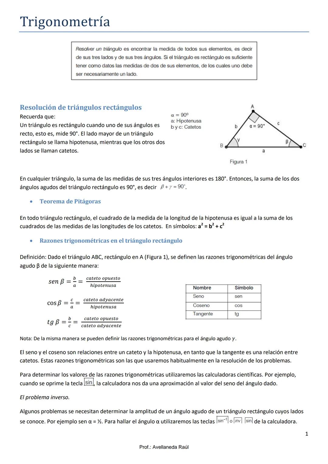 # Trigonometría
Resolver un triángulo es encontrar la medida de todos sus elementos, es decir
de sus tres lados y de sus tres ángulos. Si e
