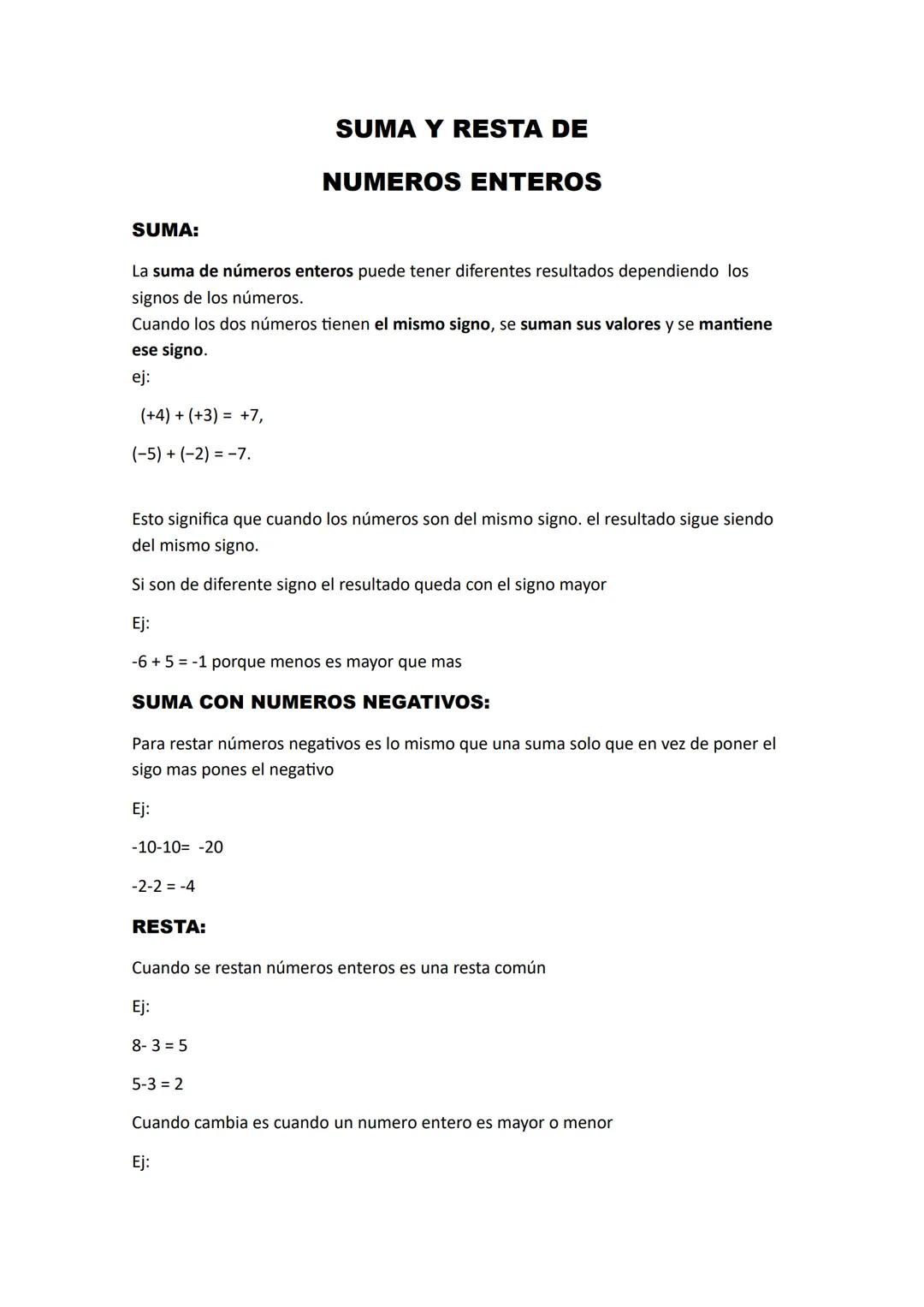 # SUMA Y RESTA DE
# NUMEROS ENTEROS
SUMA:
La suma de números enteros puede tener diferentes resultados dependiendo los
signos de los númer