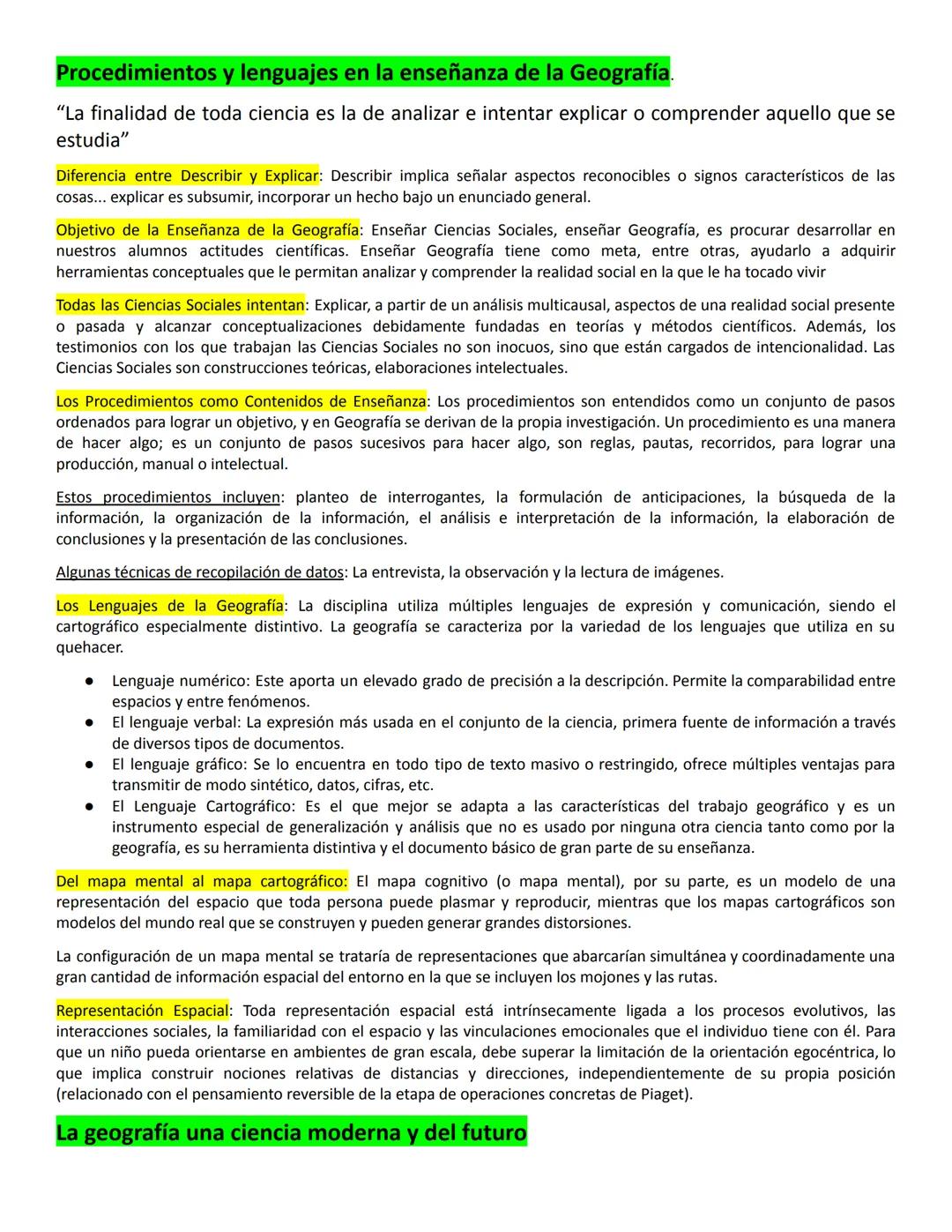 # Procedimientos y lenguajes en la enseñanza de la Geografía.
"La finalidad de toda ciencia es la de analizar e intentar explicar o compren