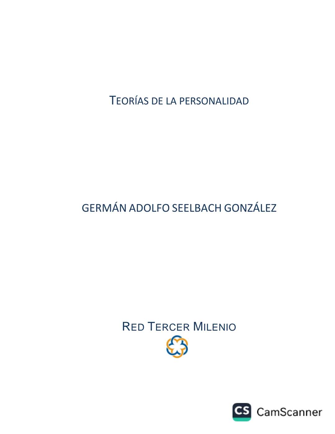 # Teorías de la
personalidad
GERMÁN ADOLFO SEELBACH GONZÁLEZ
Red Tercer Milenio # TEORÍAS DE LA PERSONALIDAD
GERMÁN ADOLFO SEELBACH GONZÁ