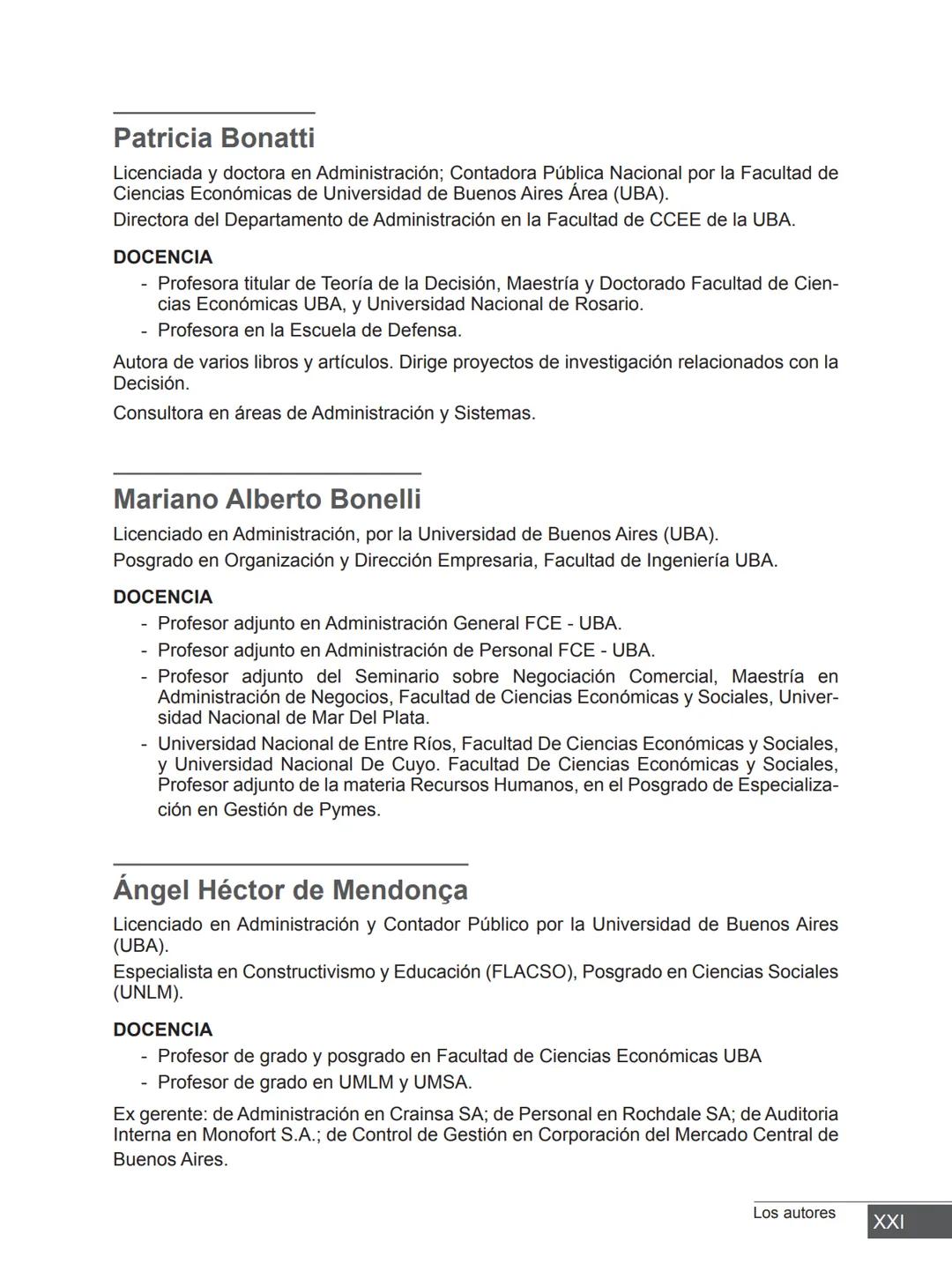 Miguel Ángel Vicente Juan Carlos Ayala
COORDINADORES
PRINCIPIOS FUNDAMENTALES
PARA LA ADMINISTRACIÓN
DE ORGANIZACIONES
María Victoria Belt