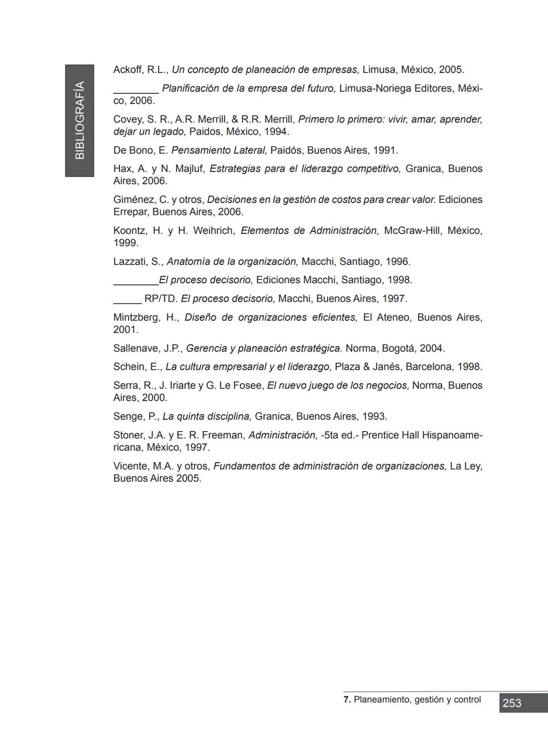 Miguel Ángel Vicente Juan Carlos Ayala
COORDINADORES
PRINCIPIOS FUNDAMENTALES
PARA LA ADMINISTRACIÓN
DE ORGANIZACIONES
María Victoria Belt