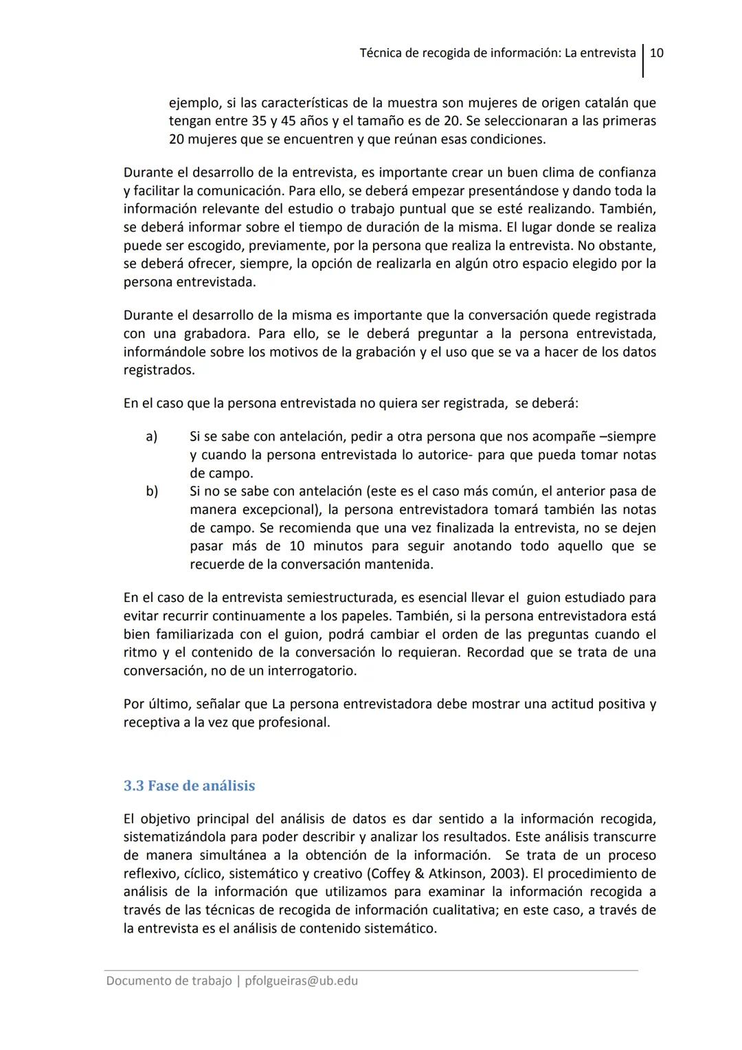 La
entrevista
Pilar Folgueiras
Bertomeu
pfolgueiras@ub.edu LA ENTREVISTA
Técnica de recogida de información: La entrevista 2
1. Introducc