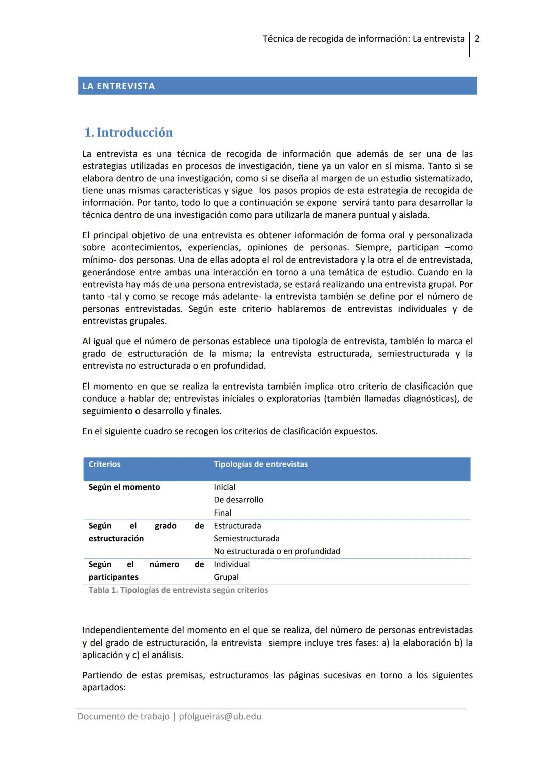 La
entrevista
Pilar Folgueiras
Bertomeu
pfolgueiras@ub.edu LA ENTREVISTA
Técnica de recogida de información: La entrevista 2
1. Introducc
