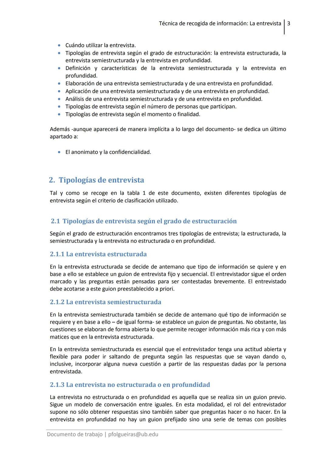 La
entrevista
Pilar Folgueiras
Bertomeu
pfolgueiras@ub.edu LA ENTREVISTA
Técnica de recogida de información: La entrevista 2
1. Introducc