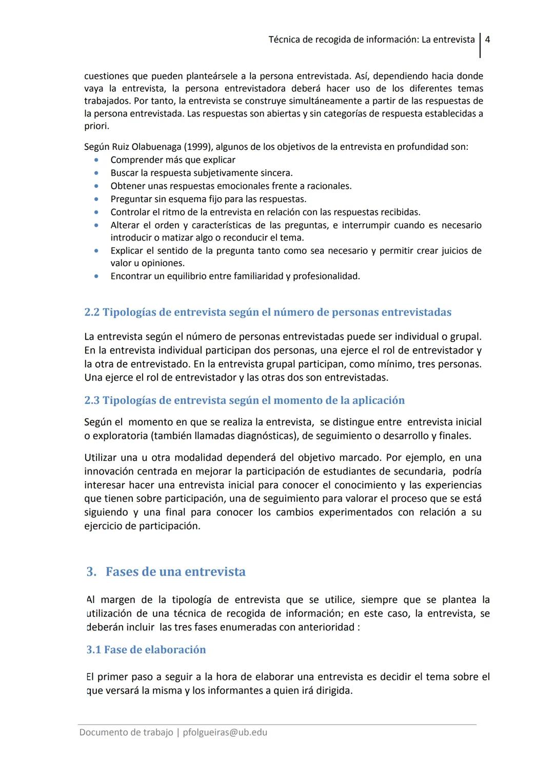 La
entrevista
Pilar Folgueiras
Bertomeu
pfolgueiras@ub.edu LA ENTREVISTA
Técnica de recogida de información: La entrevista 2
1. Introducc