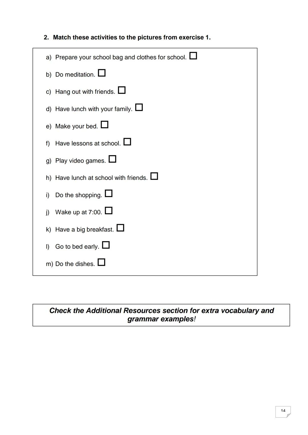 # My English Workbook
2do año
Name:.................................
Escuela N° 751 UNIT 4 Let's get started!
1. Read the TO-DO LIST fro
