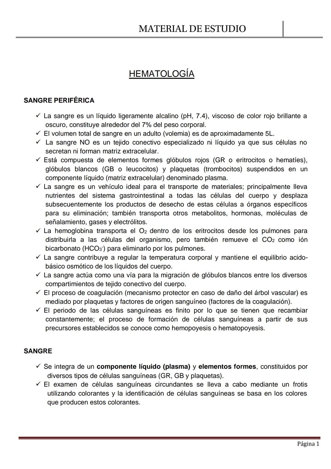 MATERIAL DE ESTUDIO
HEMATOLOGÍA
SANGRE PERIFÉRICA
✓ La sangre es un líquido ligeramente alcalino (pH, 7.4), viscoso de color rojo brillan