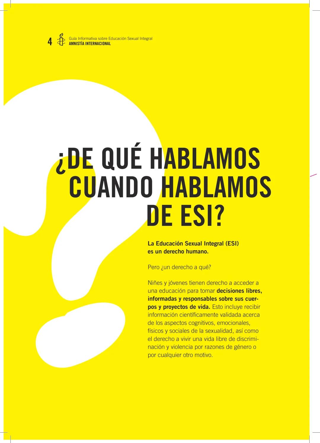 # GUÍA INFORMATIVA SOBRE
# EDUCACIÓN
# SEXUAL
# INTEGRAL
AMNISTÍA
INTERNACIONAL 2
Guia Informativa sobre Educación Sexual Integral
AMNISTÍ