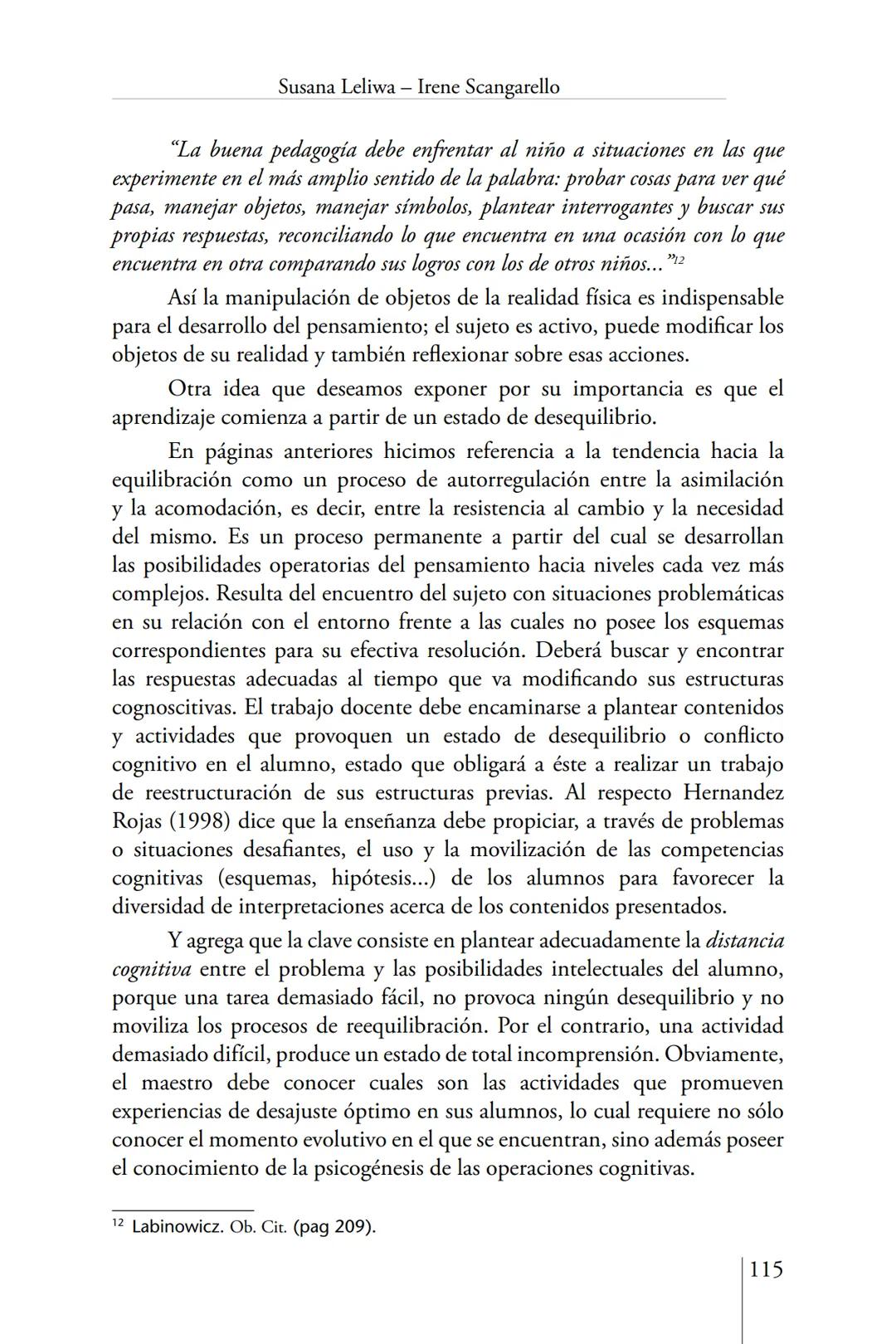 Susana Leliwa
Irene Scangarello
Colaboración de
Yanina Ferreyra
Psicología
y
Educación
3 ra. Edición
ampliada y corregida
Editorial Bruja