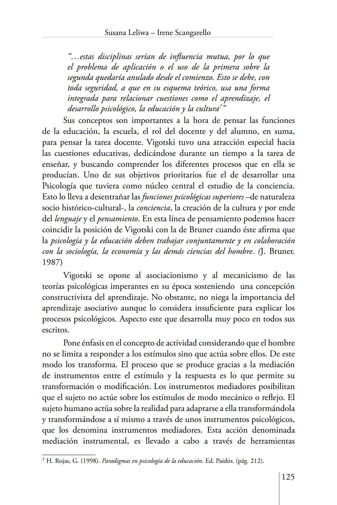 Susana Leliwa
Irene Scangarello
Colaboración de
Yanina Ferreyra
Psicología
y
Educación
3 ra. Edición
ampliada y corregida
Editorial Bruja