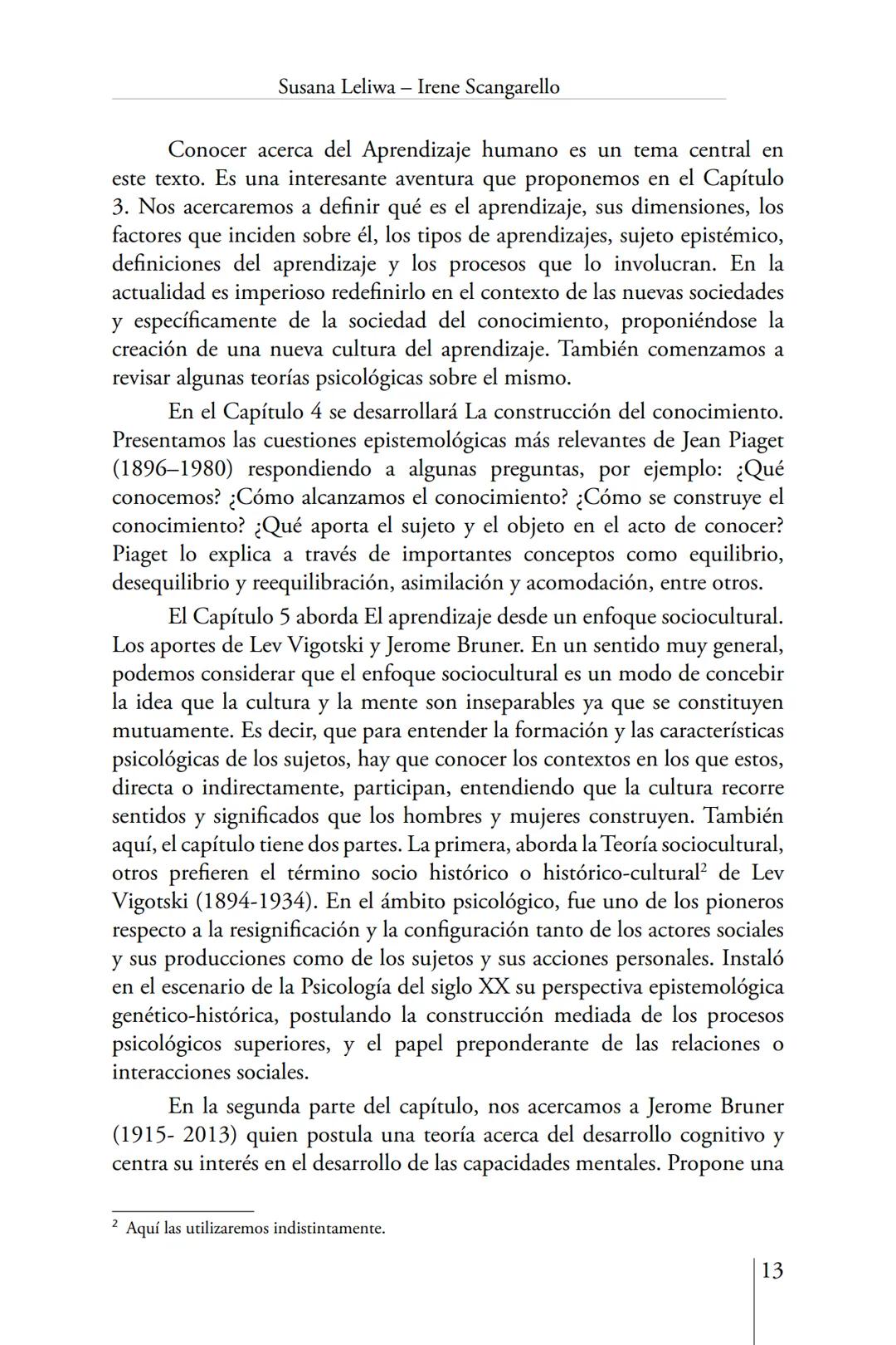Susana Leliwa
Irene Scangarello
Colaboración de
Yanina Ferreyra
Psicología
y
Educación
3 ra. Edición
ampliada y corregida
Editorial Bruja